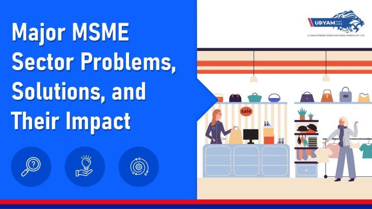 Major MSME Sector Problems Solutions and Their Impact