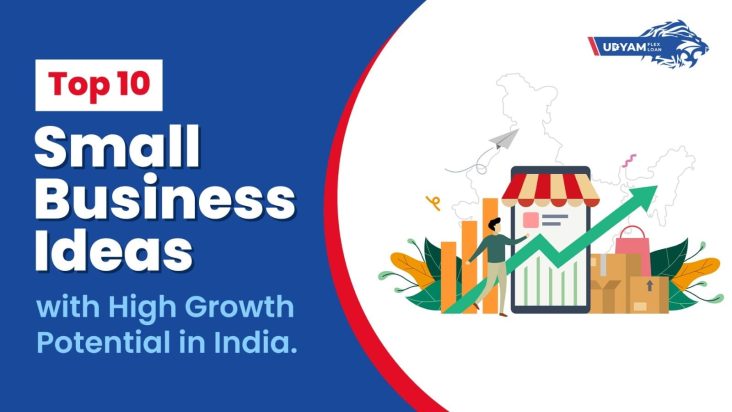 Top 10 Business Ideas with Good Potential for Small Businesses in India